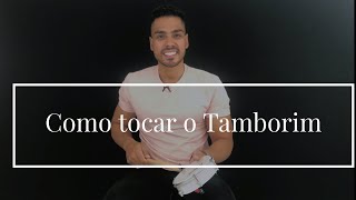 COMO TOCAR O TAMBORIM Iniciante [upl. by Dag]