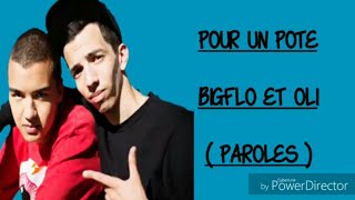 POUR UN POTE BIGFLO amp OLI  PAROLES [upl. by Revorg17]