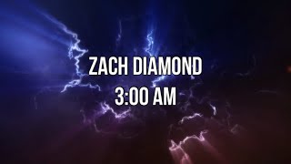 Zach Diamond  300 am Lyrics Video [upl. by Micheline766]