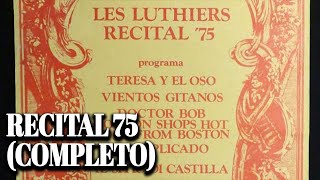 Les Luthiers  RECITAL 75 Completo [upl. by Leen]