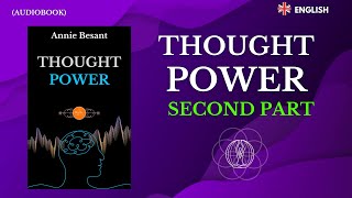 🇺🇸 2️⃣ Thought Power by Annie Besant 1905  Audiobook Second Part [upl. by Ahsitneuq401]