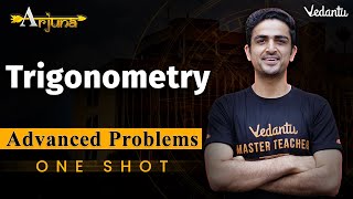 JEE Advanced 2023  Trigonometry Class 11  One Shot  Arjuna  Arvind Kalia Sir  Vedantu [upl. by Preiser]