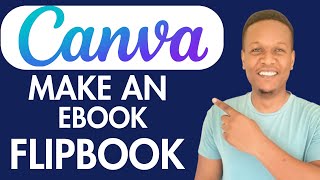 HOW TO MAKE AN EBOOK FLIPBOOK ON CANVA [upl. by Rakia]