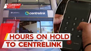 Centrelink customers claim they are being hung up on as delays stretch to months  A Current Affair [upl. by Koressa]