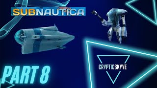 Cyclops and Prawn Suit Fragments Plus Upgrades Subnautica Part 8 [upl. by Nerfe111]