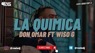 Don Omar ft Wiso G  La Quimica Relo Extended OLDSCHOOL [upl. by Neiviv]