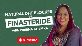 Natural DHT Blockers vs Finasteride Which is better to prevent hair loss and for hair growth [upl. by Pasia479]