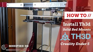 Th3d Solid Bed Mount Install  Creality Ender 5  Ender 5 Pro [upl. by Yokoyama435]