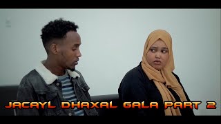 Jacayl Dhaxal Gala Part 2 [upl. by Enirok]