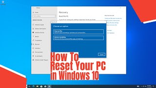 How To Reset Your PC in Windows 10 [upl. by Janeta]