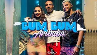 Tainá Costa e K2  Bum Bum Aribaba  prod JS o Mão de Ouro VIDEOCLIPE OFICIAL [upl. by Nohsed911]