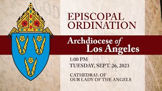 Episcopal Ordination 2023  Archdiocese of Los Angeles [upl. by Redmer]