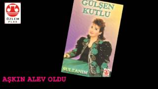 Gülşen Kutlu  Aşkın Alev Oldu [upl. by Daryle]