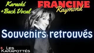 Francine Raymond  Souvenirs retrouvés KaraokéBack Vocal [upl. by Savitt738]