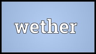 Wether Meaning [upl. by Iliak]