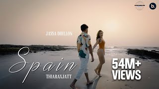 Spain Official Video with Extended Version  Jassa Dhillon  thiarajxtt  VIBIN [upl. by Helas901]