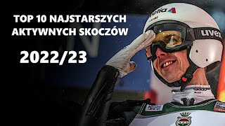 TOP 10 NAJSTARSZYCH aktywnych skoczków narciarskich 202223 [upl. by Yahc]