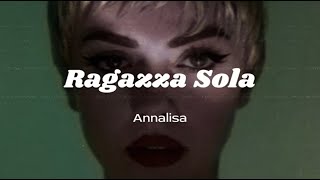 Annalisa  Ragazza Sola TESTOLYRICS [upl. by Hacissej81]