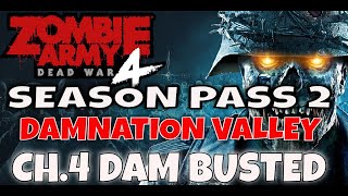 ZOMBIE ARMY 4 DEAD WAR  SEASON PASS 2  DAMNATION ALLEY CH4 DAM BUSTED NIGHTMARE [upl. by Nonie2]