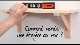 Comment monter une étagère au mur [upl. by Odnalo]