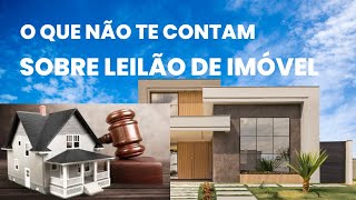 O QUE NÃO TE CONTAM SOBRE INVESTIR EM IMÓVEIS DE LEILÃO [upl. by Assej]