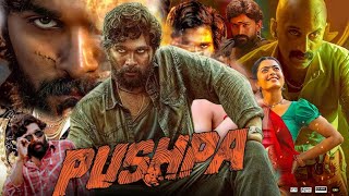 Pushpa Full Movie Hindi Dubbed  Allu Arjun  Rashmika Mandanna  Fahadh Faasil  Review amp Facts [upl. by Haskins]