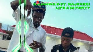 RajahWild ft Najeeriii  Life a Di Party ReBassed [upl. by Arretal]