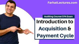 Introduction to Acquisition and Payment Cycle  Auditing and Attestation  CPA Exam [upl. by Creighton265]