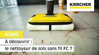 À découvrir  le nettoyeur de sols sans fil FC 7  Kärcher [upl. by Joyce]