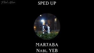 YEB  MAR7ABA feat Nabi Sped Up [upl. by Valeria327]