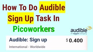 How To Do Audible Sign Up Task In Picoworkers  Mazhar Saeed [upl. by Shulock364]