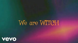 Witch  We Are WITCH Lyric Video [upl. by Eladnwahs]