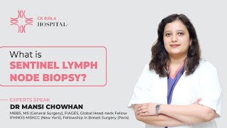 What is Sentinel Lymph Node Biopsy  Dr Mansi Chowhan  CK Birla Hospital [upl. by Ellehcim]