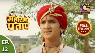 Bharat Ka Veer Putra  Maharana Pratap  भारत का वीर पुत्र  महाराणा प्रताप  Ep 12  Full Episode [upl. by Aldred402]