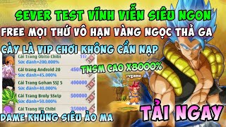 Nro Lậu  Sever Test Vĩnh Viễn  Free Mọi Thứ Không Cần Nạp Vàng Ngọc SKH Vip Tnsm Cao Cày Là Vip [upl. by Daraj490]