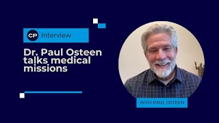 Dr Paul Osteen talks medical missions [upl. by Baseler919]