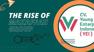 The Rise of Makaffah Group  Digital Optimization to Survive In The Market [upl. by Harac]