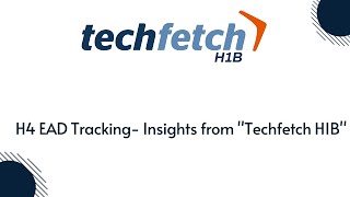 h4 EAD tracking  Techfetch H1B [upl. by Lindley]