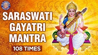 Powerful Saraswati Gayatri Mantra 108 Times With Lyrics Saraswati Mantra For Knowledge And Success [upl. by Tod530]