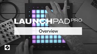 Launchpad Pro  Overview  Novation [upl. by Beverlie]