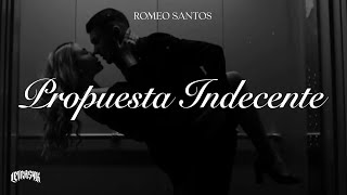 Romeo Santos  Propuesta Indecente Letra [upl. by Sapphera]