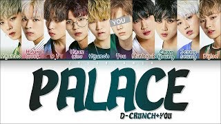 DCRUNCH 디크런치 – 「PALACE」 10 Members ver Color Coded Lyrics HanRomEng [upl. by Awad]