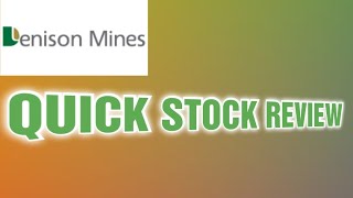 Denison Mines DNN Stock Review [upl. by Golding]