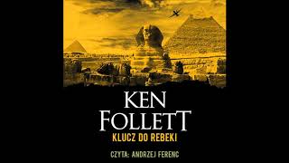 Ken Follett quotKlucz do Rebekiquot audiobook Czyta Andrzej Ferenc [upl. by Gavra]