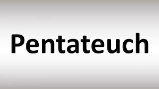 How to Pronounce Pentateuch [upl. by Ynnaf84]