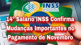 14º Salário INSS Confirma Mudanças Importantes no Pagamento de Novembro [upl. by Eckhardt]