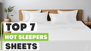 7 Best Sheets for Hot Sleepers Cool and Comfortable [upl. by Gnuoy]