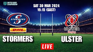 DHL STORMERS vs ULSTER  United Rugby Championship  Live score [upl. by Atsugua]