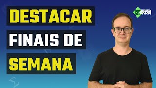 Como Destacar Finais de Semana com CORES no Excel [upl. by Karie]