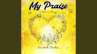 My Praise [upl. by Nnyroc497]